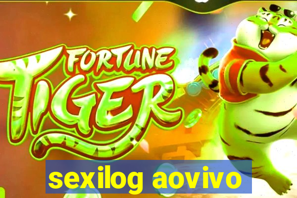 sexilog aovivo